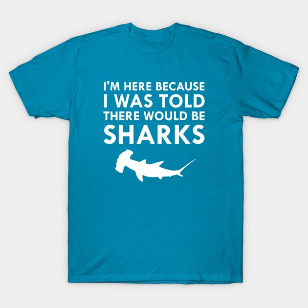 I Was Told There Would Be Sharks T-Shirt by FlashMac